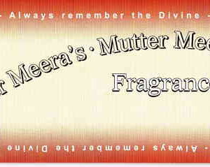 Mutter Meera Fragrance